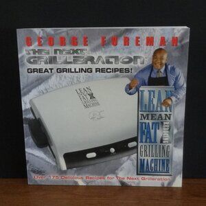 GEORGE FOREMAN ~ The Next Grilleration ~ Great Grilling RECIPES Book ~ NEW